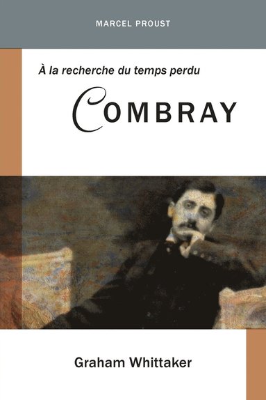 A la recherche du temps perdu - Marcel Proust, Graham Whittaker ...