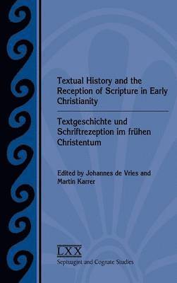 Textual History and the Reception of Scripture in Early Christianity (inbunden)