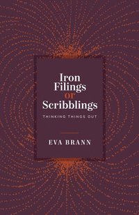 Iron Filings or Scribblings (häftad)