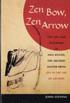 Zen Bow, Zen Arrow