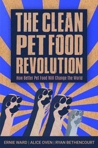The Clean Pet Food Revolution (hftad)
