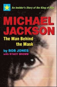 Michael Jackson: The Man Behind the Mask (hftad)