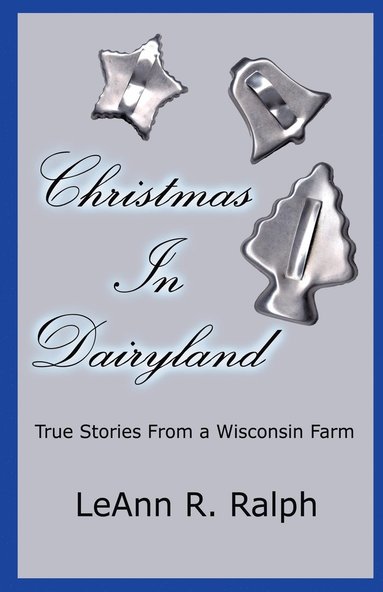 Christmas in Dairyland: True Stories from a Wisconsin Farm (häftad)