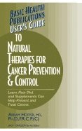 User's Guide to Natural Therapies for Cancer Prevention (hftad)