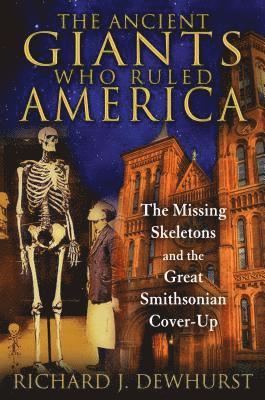 Ancient Giants Who Ruled America (häftad)