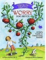 What to Do When You Worry Too Much (häftad)
