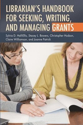 Librarian's Handbook for Seeking, Writing, and Managing Grants (hftad)