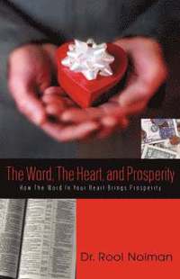 The Word, The Heart, and Prosperity (inbunden)