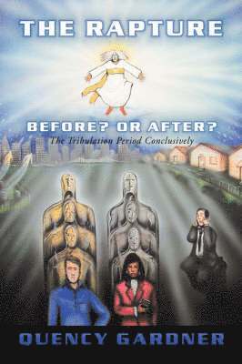 The Rapture Before? or After? Conclusively (hftad)