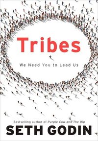 Tribes: We Need You to Lead Us (inbunden)