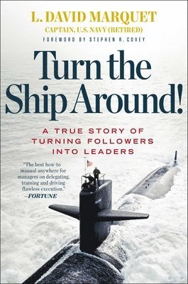 Turn the Ship Around!: A True Story of Turning Followers Into Leaders (h�ftad)