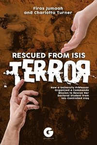 Rescued from Isis Terror (inbunden)