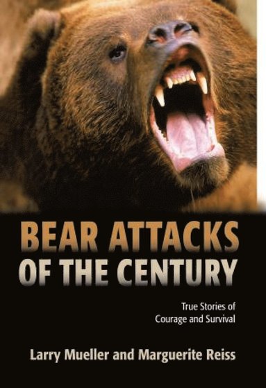 Bear Attacks of the Century (inbunden)