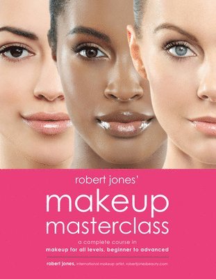 Robert Jones' Makeup Masterclass (inbunden)