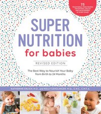 Super Nutrition for Babies, Revised Edition (häftad)