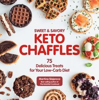Sweet & Savory Keto Chaffles: Volume 15 (hftad)