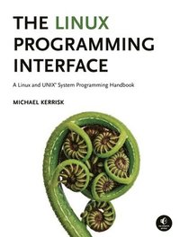 The Linux Programming Interface: A Linux and UNIX System Programming Handbook (inbunden)