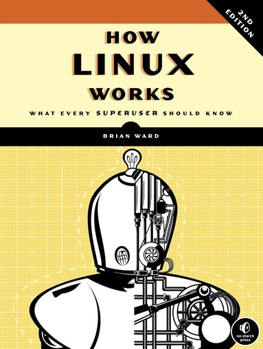How Linux Works, 2nd Edition (inbunden)