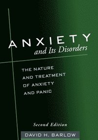 Anxiety and Its Disorders (häftad)