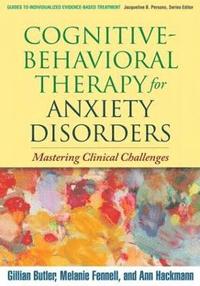 Cognitive-Behavioral Therapy for Anxiety Disorders (inbunden)