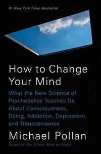 How To Change Your Mind (inbunden)