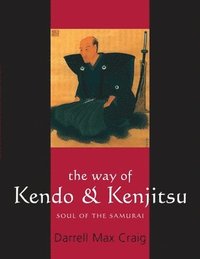 The Way of Kendo and Kenjitsu (hftad)