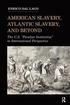 American Slavery, Atlantic Slavery, and Beyond