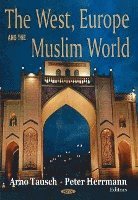 West, Europe & the Muslim World (inbunden)