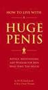 How to Live with a Huge Penis
