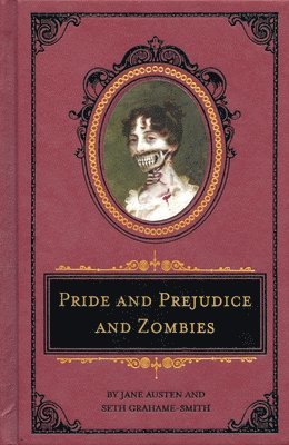 Pride and Prejudice and Zombies: The Deluxe Heirloom Edition (inbunden)