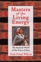 Masters of the Living Energy (häftad)