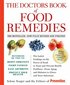 The Doctors Book of Food Remedies: The Latest Findings on the Power of Food to Treat and Prevent Health Problems--From Aging and Diabetes to Ulcers an