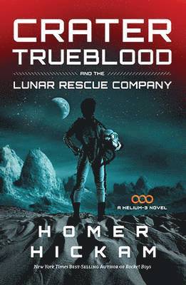 Crater Trueblood and the Lunar Rescue Company (hftad)