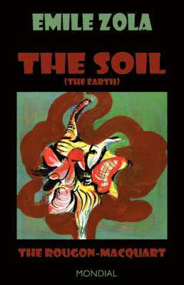 Soil (The Earth. The Rougon-Macquart) (h�ftad)