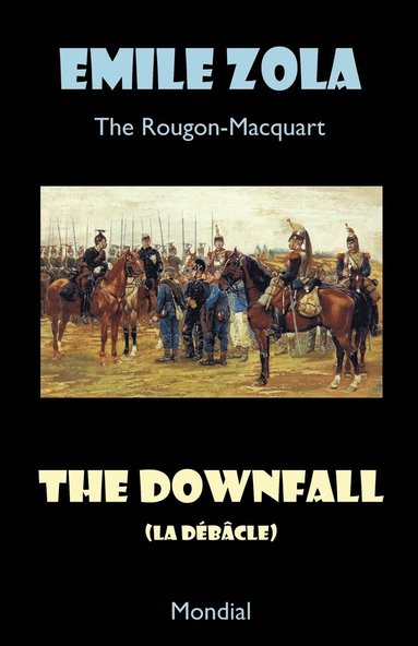Downfall (La Debacle. The Rougon-Macquart) (h�ftad)