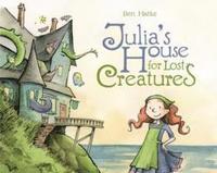 Julia's House for Lost Creatures (inbunden)