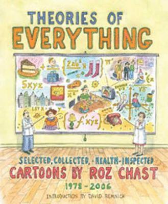 Theories of Everything: Selected, Collected, and Health-Inspected Cartoons, 1978-2006 (inbunden)