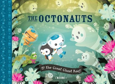 Octonauts and the Great Ghost Reef (häftad)