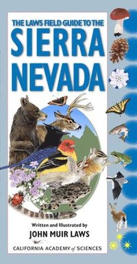 The Laws Field Guide to the Sierra Nevada (hftad)