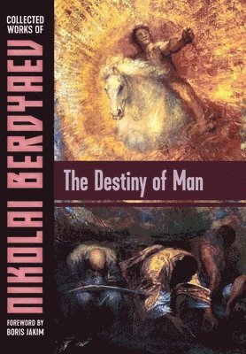 The Destiny of Man (inbunden)