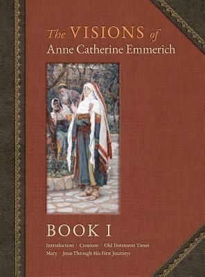 Visions of Anne Catherine Emmerich (Deluxe Edition) (hftad)