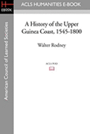 A History of the Upper Guinea Coast, 1545-1800 (hftad)