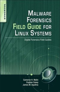 Malware Forensics Field Guide for Linux Systems (e-bok)