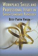 Workplace Skills and Professional Issues in Speech-Language Pathology (hftad)