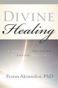 Divine Healing (häftad)