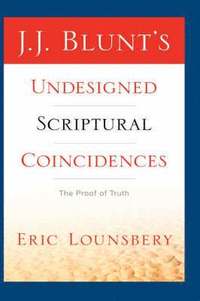 J. J. Blunt's Undesigned Scriptural Coincidences (hftad)