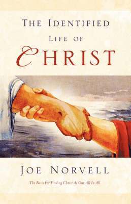 The Identified Life of Christ (inbunden)