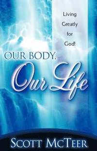 Our Body, Our Life (häftad)