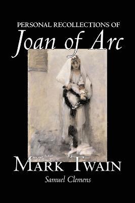 Personal Recollections of Joan of Arc (hftad)