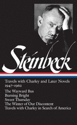 John Steinbeck: Travels with Charley and Later Novels 1947-1962 (LOA #170) (h�ftad)